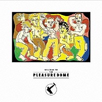 フランキー・ゴーズ・トゥ・ハリウッド 「ウェルカム・トゥ・ザ・プレジャードーム（デラックス・エディション）」