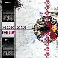 Ｄ’ｅｓｐａｉｒｓＲａｙ 「ＨＯＲＩＺＯＮ」