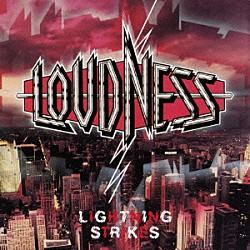 ＬＯＵＤＮＥＳＳ「ライトニングストライクス」
