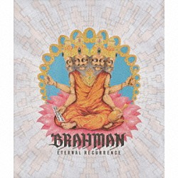 ＢＲＡＨＭＡＮ「エターナル・リカレンス　～永劫回帰～」