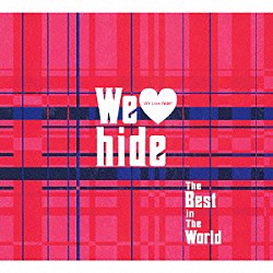 ｈｉｄｅ「Ｗｅ　□　ｈｉｄｅ　Ｔｈｅ　Ｂｅｓｔ　ｉｎ　Ｔｈｅ　Ｗｏｒｌｄ」