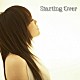 奥井雅美「Ｓｔａｒｔｉｎｇ　Ｏｖｅｒ」