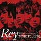 Ｒｅｙ「ＢＵＲＮＩＮＧ　ＨＥＲＯ」