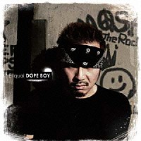 “Ｅ”ｑｕａｌ「 ドープボーイ」