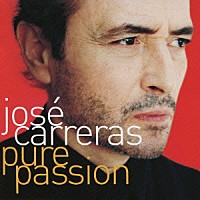 ホセ・カレーラス「 ピュア・パッション」