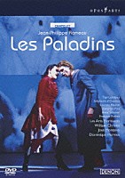 ウィリアム・クリスティ「 ラモー：歌劇≪レ・パラダン（遍歴騎士）≫全曲　パリ・シャトレ座　２００４」