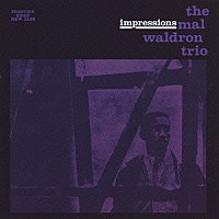 マル・ウォルドロン「 インプレッションズ」