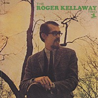 ザ・ロジャー・ケラウェイ・トリオ「 ロジャー・ケラウェイ・トリオ」