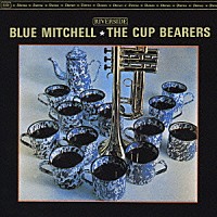 ブルー・ミッチェル「 ザ・カップ・ベアラーズ」