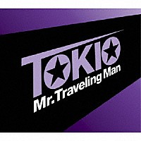 ＴＯＫＩＯ「 Ｍｒ．Ｔｒａｖｅｌｉｎｇ　Ｍａｎ」