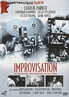 ノーマン・グランツ「 インプロヴィゼーション　ｆｅａｔ．チャーリー・パーカー」