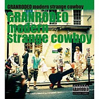 ＧＲＡＮＲＯＤＥＯ「 ｍｏｄｅｒｎ　ｓｔｒａｎｇｅ　ｃｏｗｂｏｙ」