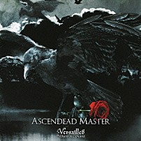 Ｖｅｒｓａｉｌｌｅｓ 「ＡＳＣＥＮＤＥＡＤ　ＭＡＳＴＥＲ」