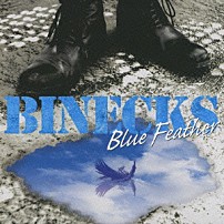 ＢＩＮＥＣＫＳ 「Ｂｌｕｅ　Ｆｅａｔｈｅｒ」