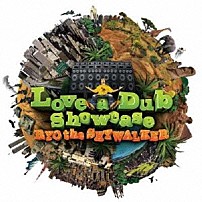 ＲＹＯ　ｔｈｅ　ＳＫＹＷＡＬＫＥＲ 「Ｌｏｖｅ－ａ－Ｄｕｂ　Ｓｈｏｗｃａｓｅ」