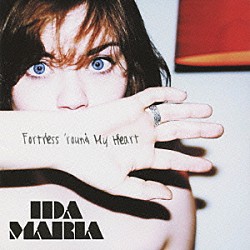 イーダ・マリア「フォートレス・ラウンド・マイ・ハート」