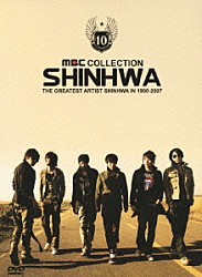 ＳＨＩＮＨＷＡ「ＭＢＣ　ＣＯＬＬＥＣＴＩＯＮ　ＳＨＩＮＨＷＡ　ＴＨＥ　ＧＲＥＡＴＥＳＴ　ＡＲＴＩＳＴ　ＳＨＩＮＨＷＡ　ＩＮ　１９９８－２００７」