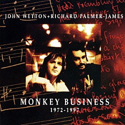 ジョン・ウェットン＆リチャード・パーマー・ジェイムズ「モンキー・ビジネス」