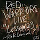 ＲＥＤ　ＷＡＲＲＩＯＲＳ「ＬＩＶＥ　“Ｌｅｓｓｏｎ　２３～Ｒ＆Ｒ　Ｃａｒｎｉｖａｌ～”　ＣＤ」