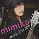 ｍｉｍｉｋａ「Ｒｏｃｋ　ＵＮＩＴＥＤ」