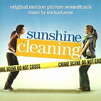 マイケル・ペン「 オリジナル・サウンドトラック『サンシャイン・クリーニング』」