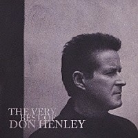 ドン・ヘンリー「 ザ・ベリー・ベスト・オブ・ドン・ヘンリー＜デラックス・エディション＞」