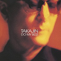 やしきたかじん「 ＴＡＫＡＪＩＮ　ＤＯ　ＭＹ　ＢＥＳＴ」
