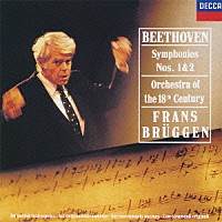 フランス・ブリュッヘン「 ベートーヴェン：交響曲第１番・第２番」