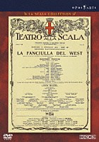 ロリン・マゼール プラシド・ドミンゴ マーラ・ザンピエーリ「 プッチーニ：歌劇≪西部の娘≫全曲　ミラノ・スカラ座　１９９１」