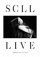 Ｓｐａｎｇｌｅ　ｃａｌｌ　Ｌｉｌｌｉ　ｌｉｎｅ「 ＳＣＬＬ　ＬＩＶＥ」