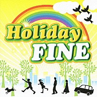 （オムニバス）「 ホリデイ・ファイン」