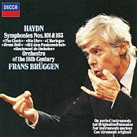 フランス・ブリュッヘン「 ハイドン：交響曲第１０１番≪時計≫・第１０３番≪太鼓連打≫」