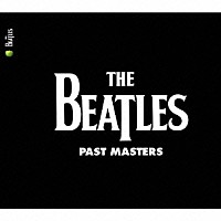 ザ・ビートルズ「 パスト・マスターズ」