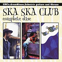 ＳＫＡ　ＳＫＡ　ＣＬＵＢ 「ｃｏｍｐｌｅｔｅ　ｄｉｓｃ」