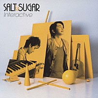 ＳＡＬＴ　＆　ＳＵＧＡＲ 「Ｉｎｔｅｒａｃｔｉｖｅ」