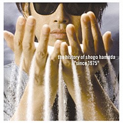 浜田省吾「Ｔｈｅ　Ｈｉｓｔｏｒｙ　ｏｆ　Ｓｈｏｇｏ　Ｈａｍａｄａ　“Ｓｉｎｃｅ　１９７５”」