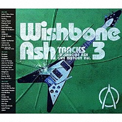 ウィッシュボーン・アッシュ「ＴＲＡＣＫＳ　－ＷＩＳＨＢＯＮＥ　ＡＳＨ　ＬＩＶＥ　ＨＩＳＴＯＲＹ　Ｖｏｌ．３」