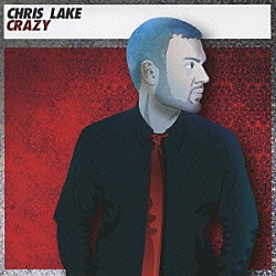クリス・レイク「クレイジー」
