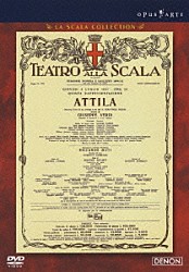 サミュエル・レイミー ジョルジョ・ザンカナーロ シェリル・ステューダー リッカルド・ムーティ カルーディ・カルードフ ミラノ・スカラ座管弦楽団 ミラノ・スカラ座合唱団 エルネスト・ガヴァッツィ「ヴェルディ：歌劇≪アッティラ≫全曲　ミラノ・スカラ座　１９９１」