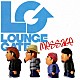 ＬｏｕｎｇｅＧａｔｅ「メッセージ」