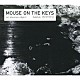 ｍｏｕｓｅ　ｏｎ　ｔｈｅ　ｋｅｙｓ「ａｎ　ａｎｘｉｏｕｓ　ｏｂｊｅｃｔ」