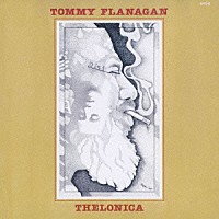 トミー・フラナガン「 セロニカ」