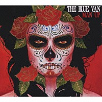 ザ・ブルー・ヴァン「 マン・アップ」