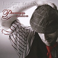 エリオット・ヤミン「 ファイト・フォー・ラヴ　Ｐｒｅｍｉｕｍ　ｅｄｉｔｉｏｎ」