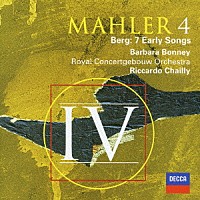 リッカルド・シャイー「 マーラー：交響曲第４番　ベルク：７つの初期の歌」