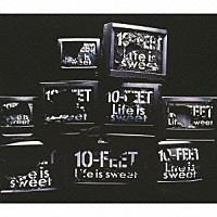 １０－ＦＥＥＴ「 Ｌｉｆｅ　ｉｓ　ｓｗｅｅｔ」