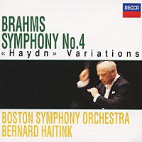 ベルナルト・ハイティンク ボストン交響楽団「 ブラームス：交響曲第４番　ハイドンの主題による変奏曲」