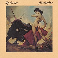 ライ・クーダー「 ボーダーライン」