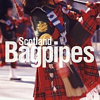 （ワールド・ミュージック）「 スコットランドのバグパイプ　ベスト」
