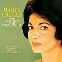 マリア・カラス「 パリのマリア・カラス　フランス・オペラ・アリア集－１」